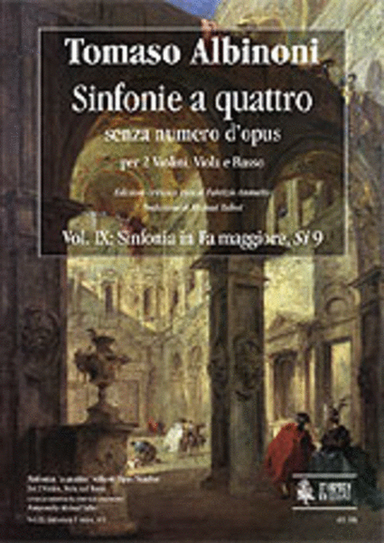 Sinfonias ‘a quattro’ without Opus number for 2 Violins, Viola and Basso - Vol. 9: Sinfonia in F major, Si 9. Critical Edition
