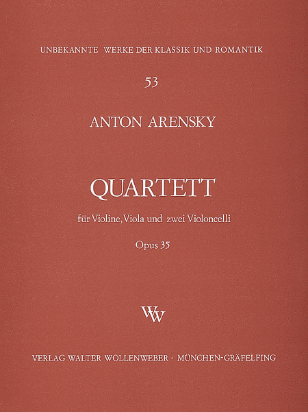 Anton Stepanovich Arensky: Quartet, Op. 35