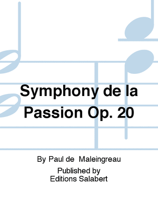 Symphony de la Passion Op. 20