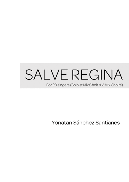 Salve Regina For 20 singers (Soloist Mix Choir & 2 Mix Choirs)
