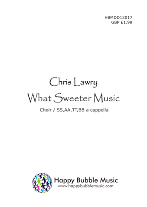 What Sweeter Music (Choir/SSAATTBB)