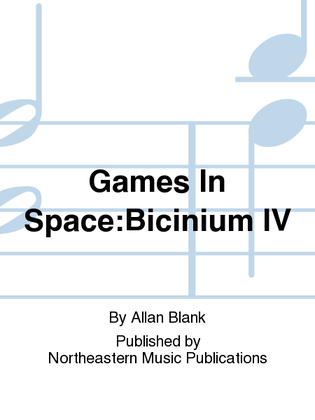 Games In Space:Bicinium IV