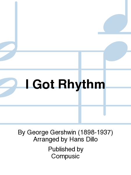 George Gershwin: I Got Rhythm