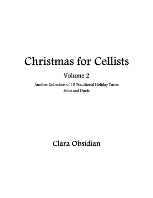 Christmas for Cellists Volume 2: 15 Traditional Tunes for Solo and Duet Cello