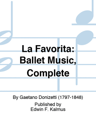 FAVORITA, LA: Ballet Music, Complete