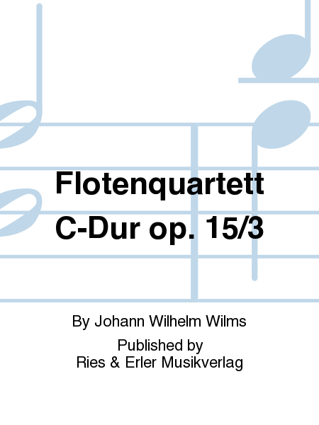 Flotenquartett C-Dur Op. 15/3