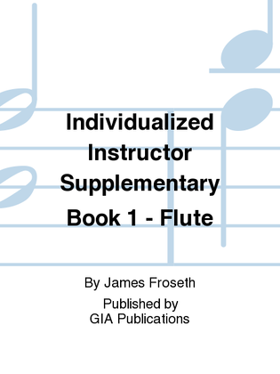Book cover for The Individualized Instructor: Supplementary Book 1 - Flute