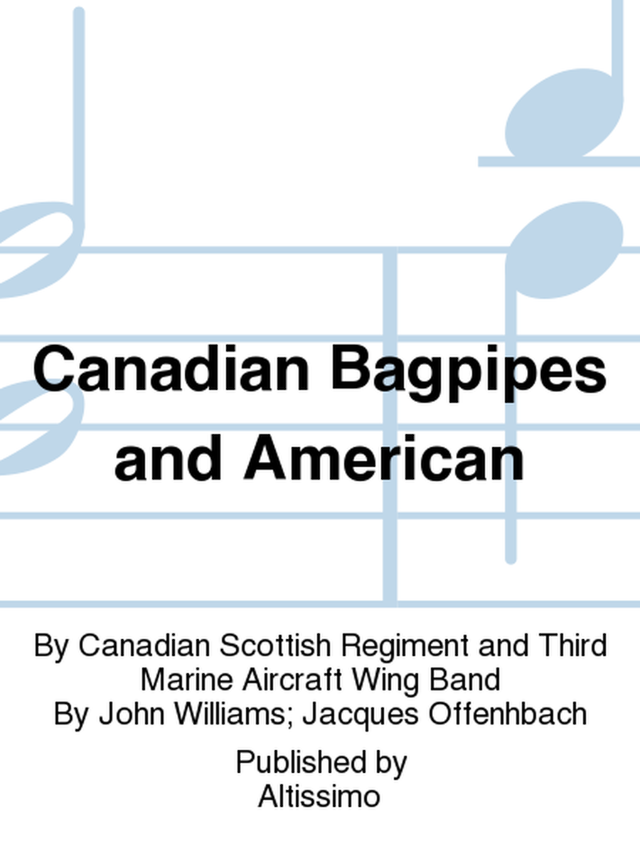 Canadian Bagpipes and American