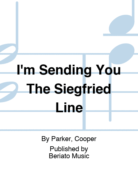 I'm Sending You The Siegfried Line