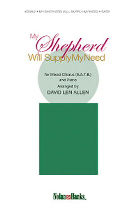 Book cover for My Shepherd Will Supply My Need - SATB - Allen