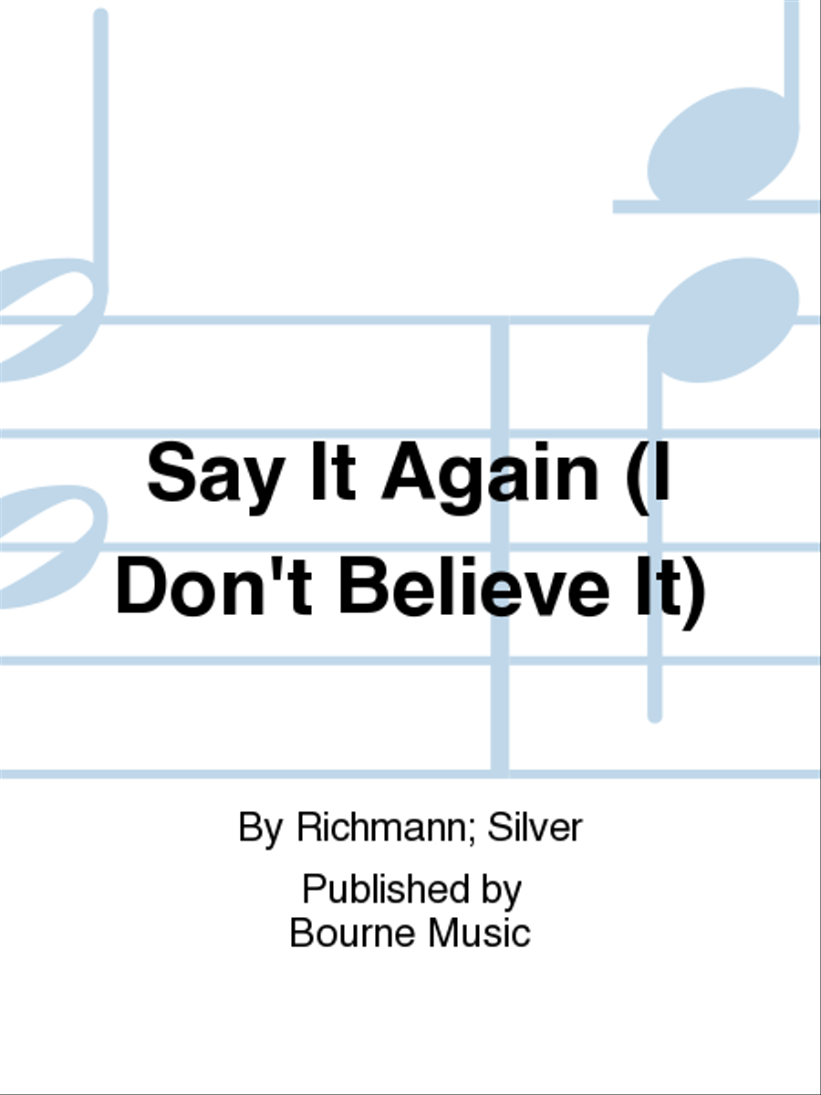 Say It Again (I Don't Believe It) Voice Solo scores gallery preview page 1