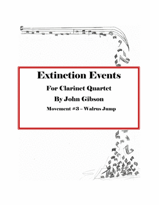 Extinction Events - Clarinet Quartet - Mvt 3 - Walrus Jump