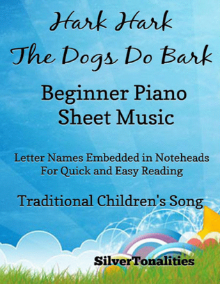 Hark Hark the Dogs Do Bark Beginner Piano Sheet Music