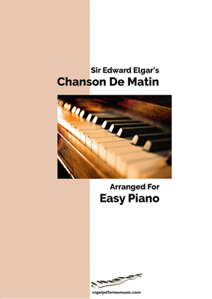 Sir Edward Elgar's Chanson de Matin arranged for easy piano
