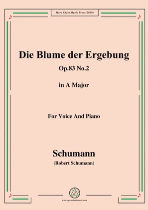 Schumann-Die Blume der Ergebung,Op.83 No.2,in A Major,for Voice&Piano