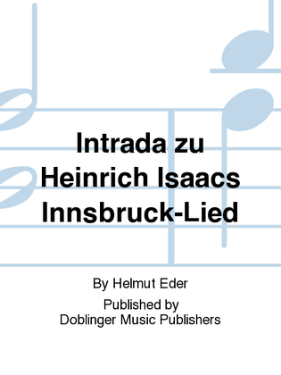 Intrada zu Heinrich Isaacs lnnsbruck-Lied