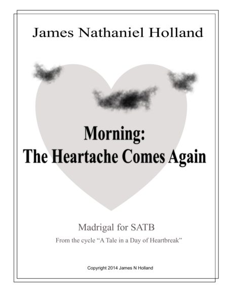 The Heartache Comes Again, Madrigal for a cappella SATB image number null