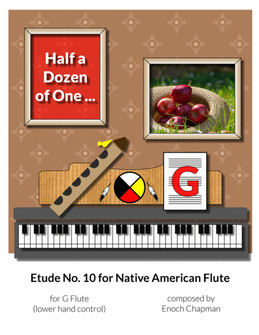 Etude No. 10 for "G" Flute - Half a Dozen of One