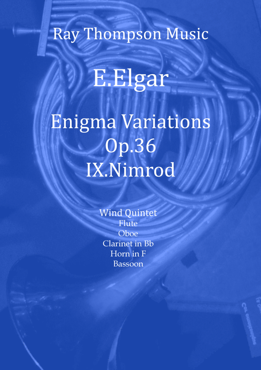 Nimrod  (Variation 9 from Enigma Variations Op.36)  arranged wind quintet	Flute, Oboe, Clarinet, Woodwind Quintet, Woodwind Ensemble, Horn in F	, Score, Set of Parts	20th Century, Sacred, Easter, Wedding, Birthday	Available Instantly	11.95	RayThomps