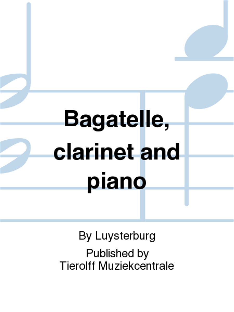 Bagatelle, Clarinet & Piano B-Flat Clarinet scores gallery preview page 1