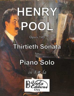 Opus 149, Thirtieth Sonata for Piano in F#-la