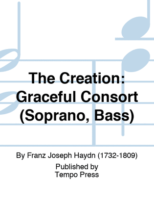 CREATION, THE: Graceful Consort (Soprano, Bass)