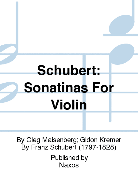 Schubert: Sonatinas For Violin