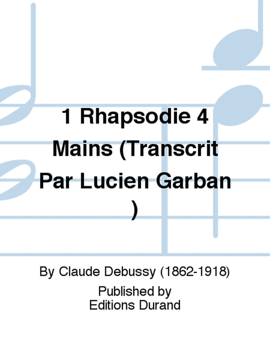 1 Rhapsodie 4 Mains (Transcrit Par Lucien Garban )