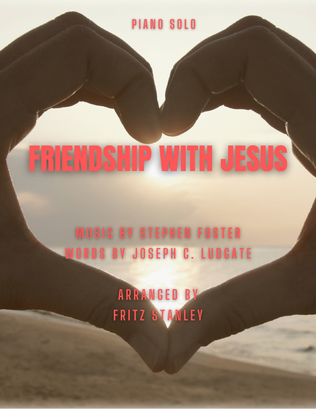 Friendship with Jesus - Piano Solo