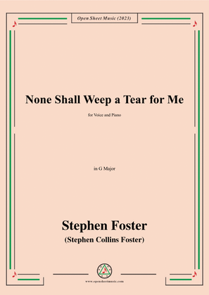 Book cover for S. Foster-None Shall Weep a Tear for Me,in G Major