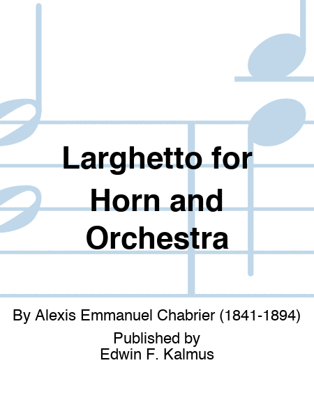 Larghetto for Horn and Orchestra