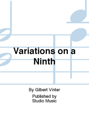Variations on a Ninth