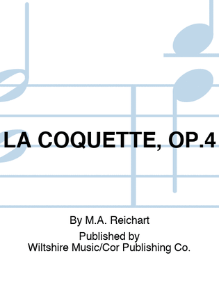 LA COQUETTE, OP.4