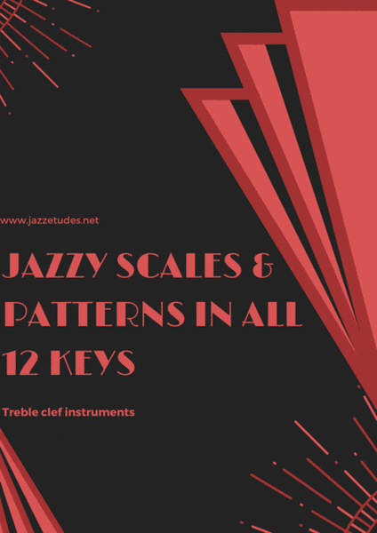 Jazzy scales and patterns in 12 keys - treble clef