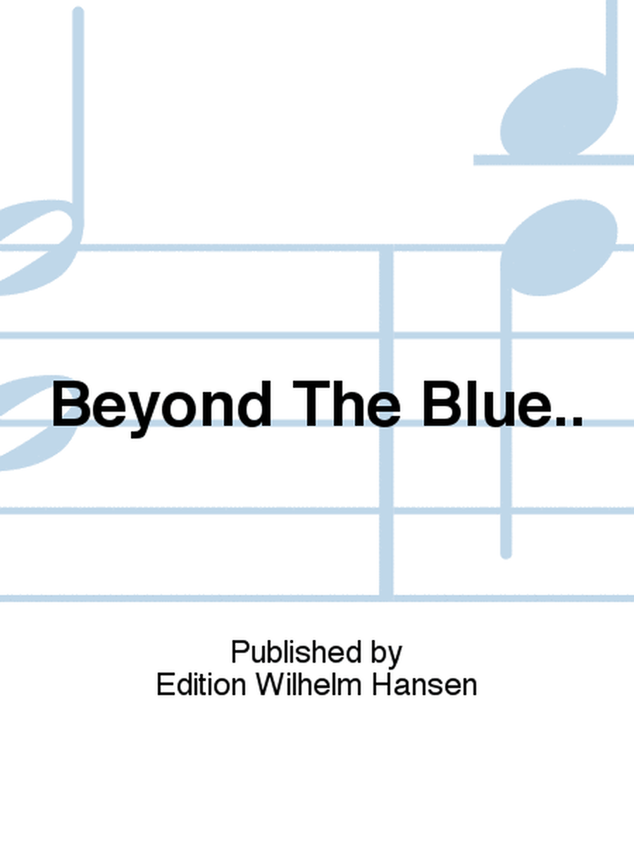 Beyond The Blue..