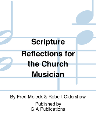 Scripture Reflections for the Church Musician