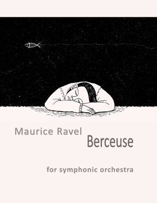 Berceuse for Orchestra (Maurice Ravel) - Score and Parts