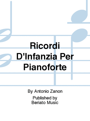 Ricordi D'Infanzia Per Pianoforte