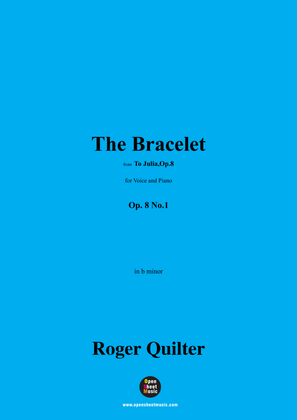 Quilter-The Bracelet,in b minor,Op.8 No.1