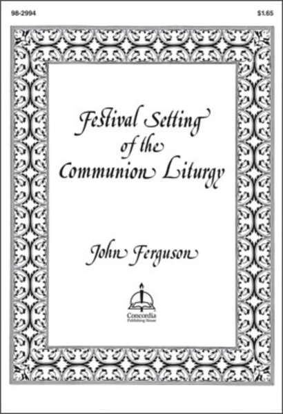 Festival Setting of the Communion Liturgy (Ferguson) - LSB Setting 2