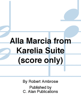 Alla Marcia from Karelia Suite (score only)