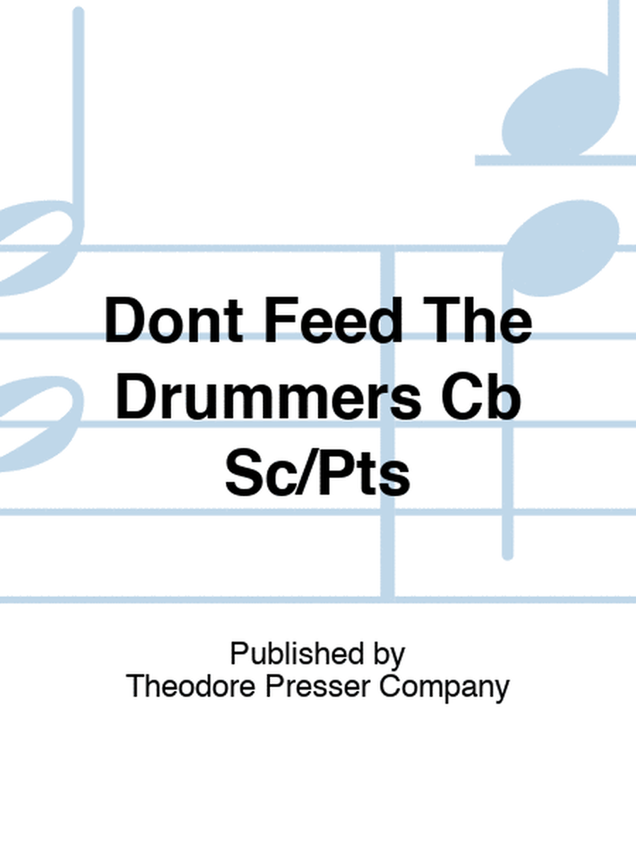 Dont Feed The Drummers Cb Sc/Pts