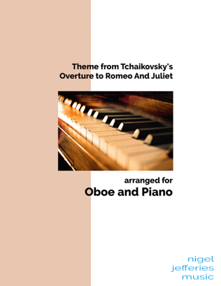 Theme from Tchaikovsky's Romeo and Juliet arranged for Oboe and Piano