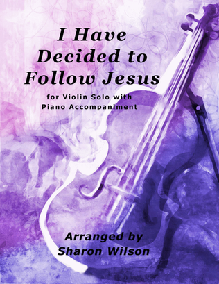 I Have Decided to Follow Jesus (Easy Violin Solo with Piano Accompaniment)