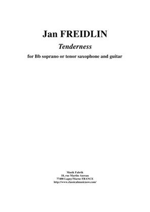 Jan Freidlin: Tenderness for Bb soprano or tenor saxohone and guitar