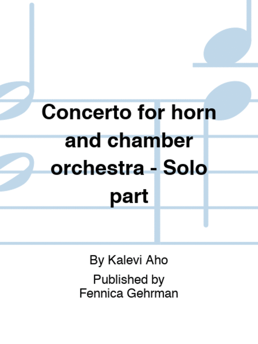 Concerto for horn and chamber orchestra - Solo part