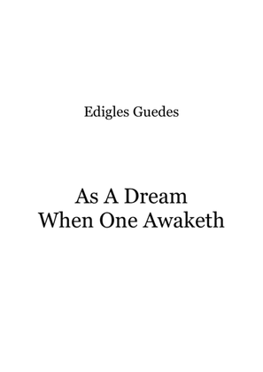 As A Dream When One Awaketh