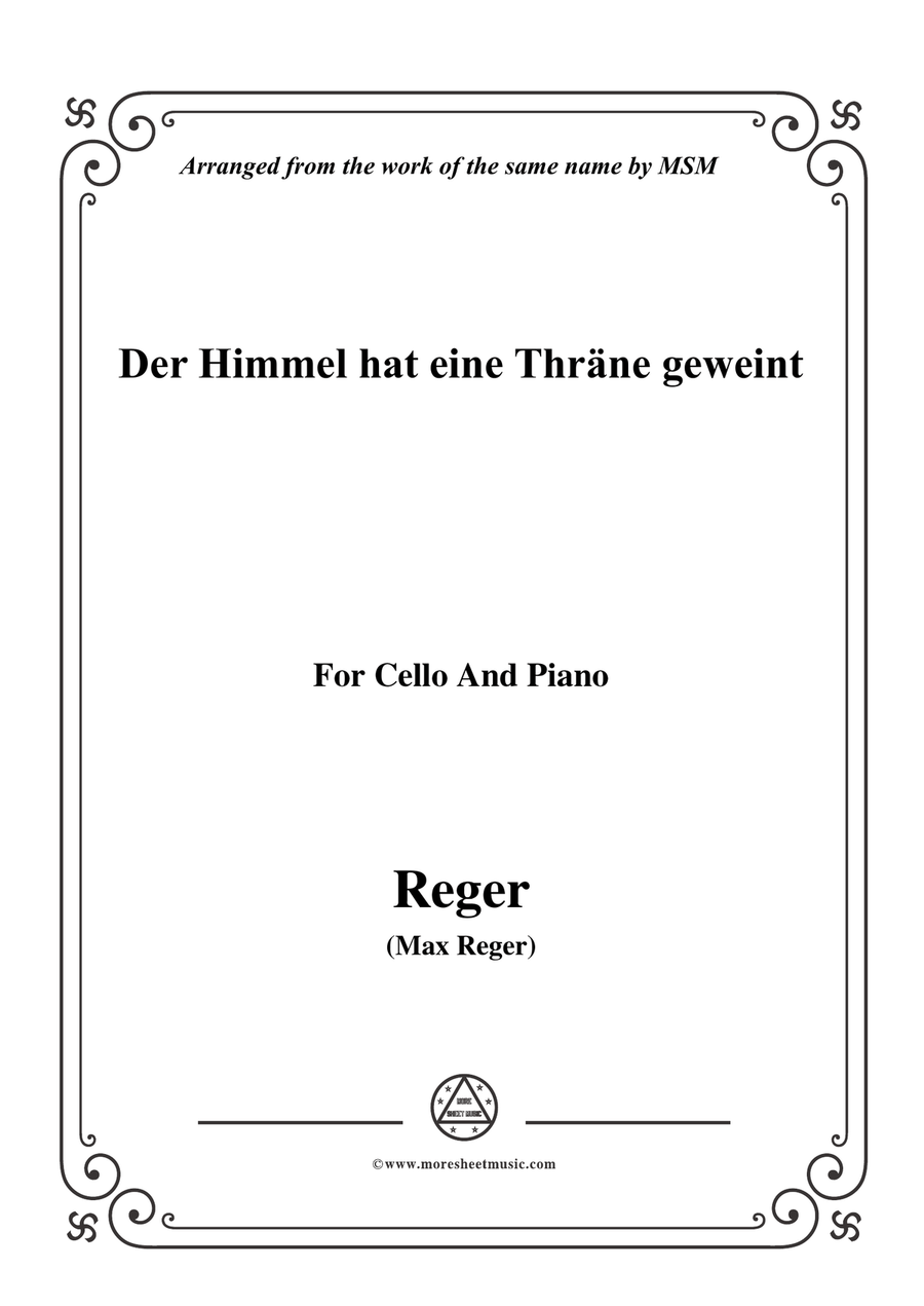 Reger-Der Himmel hat eine Thräne geweint,for Cello and Piano