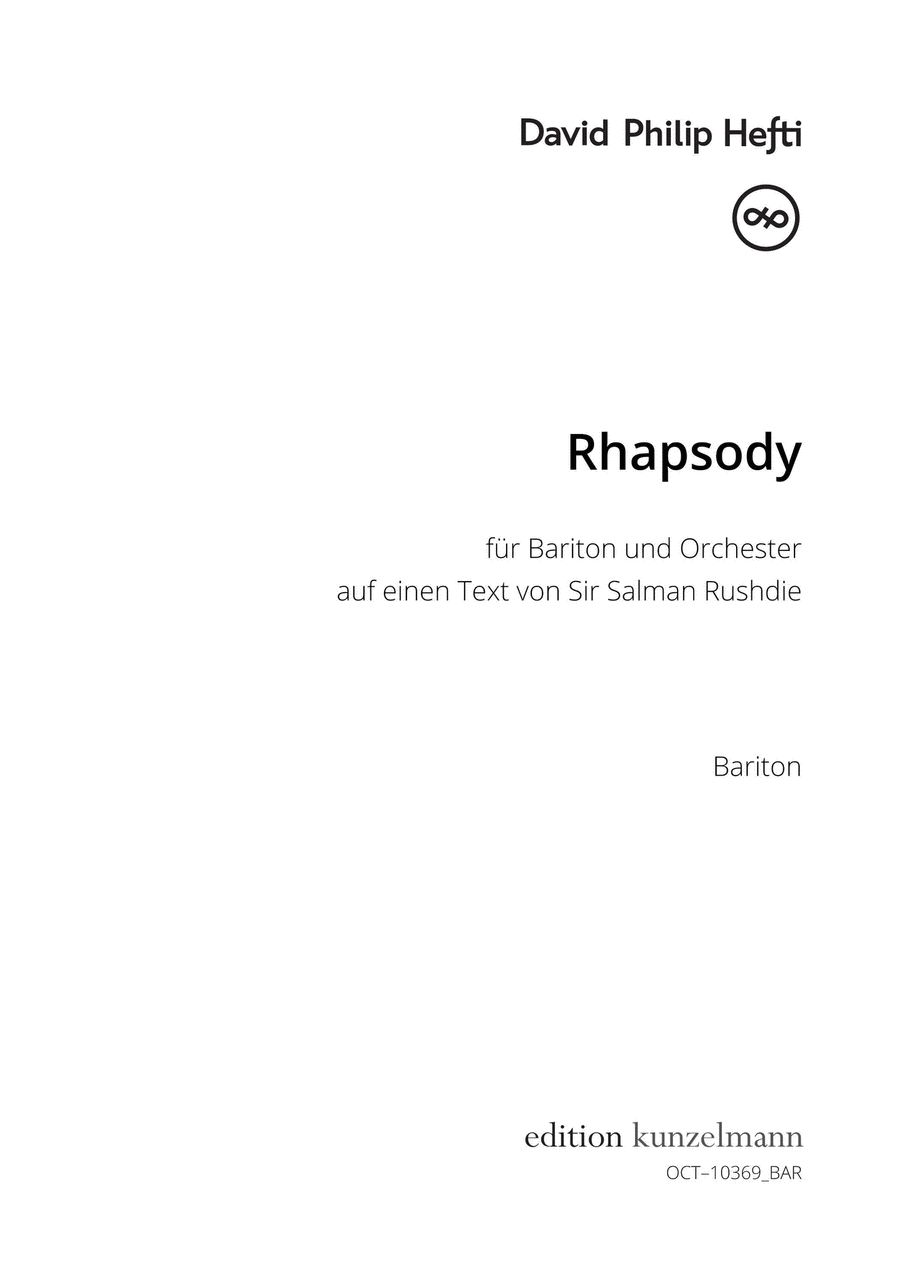 Rhapsody, for baritone and orchestra to a text by Sir Salman Rushdie