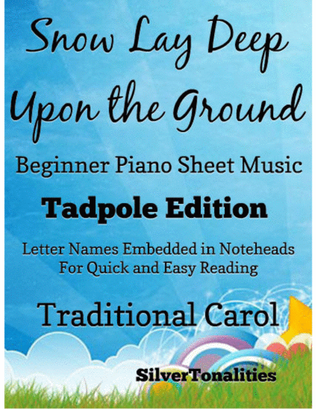 The Snow Lay Deep Upon the Ground Beginner Piano Sheet Music 2nd Edition
